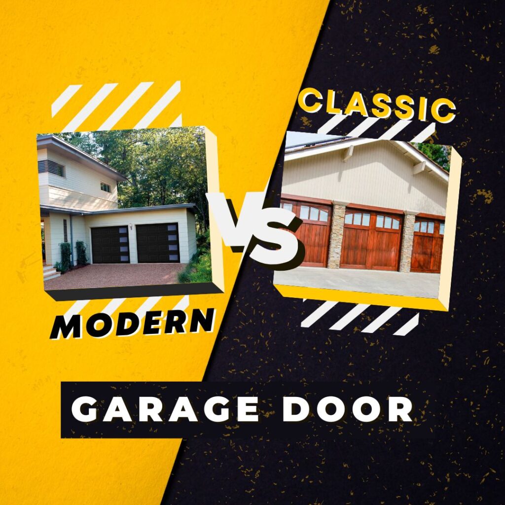 modern vs classic garage door